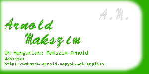 arnold makszim business card